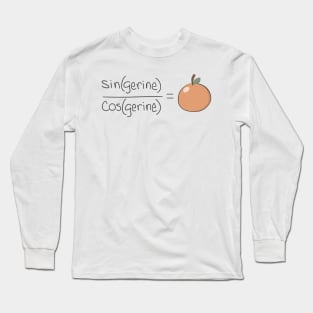 Tan(gerine) Math Pun Long Sleeve T-Shirt